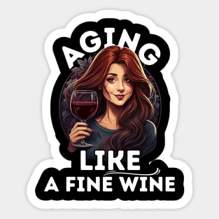 Aging like a fine wine Sticker